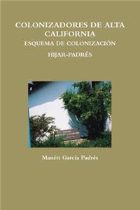 Colonizadores de Alta California Esquema de Colonización Hijar-Padrés