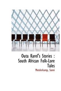 Outa Karel's Stories: South African Folk-Lore Tales