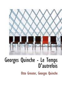 Georges Quinche - Le Temps D'Autrefois
