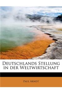 Deutschlands Stellung in Der Weltwirtschaft