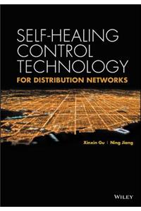 Self-Healing Control Technology for Distribution Networks