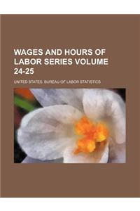Wages and Hours of Labor Series Volume 24-25