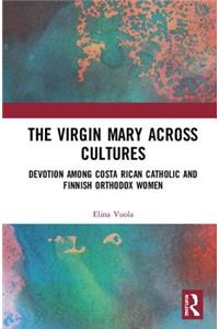 Virgin Mary Across Cultures