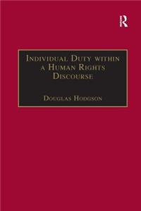Individual Duty Within a Human Rights Discourse
