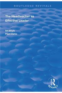 The Headteacher as Effective Leader