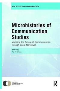 Microhistories of Communication Studies