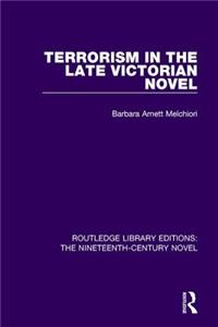 Terrorism in the Late Victorian Novel
