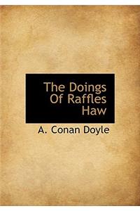 The Doings of Raffles Haw