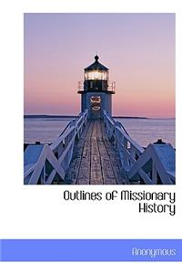 Outlines of Missionary History