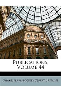 Publications, Volume 44