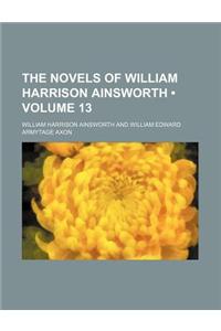 The Novels of William Harrison Ainsworth (Volume 13)