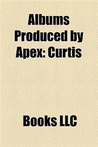 Albums Produced by Apex