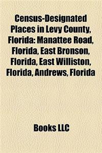 Census-Designated Places in Levy County, Florida
