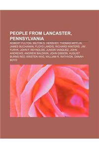 People from Lancaster, Pennsylvania