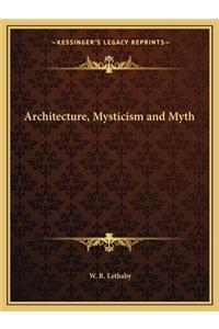 Architecture, Mysticism and Myth