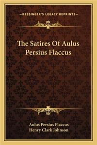 Satires of Aulus Persius Flaccus