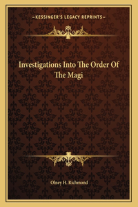 Investigations Into the Order of the Magi