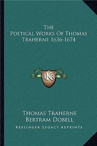 Poetical Works of Thomas Traherne 1636-1674