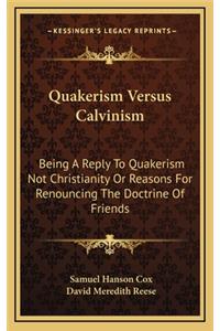 Quakerism Versus Calvinism