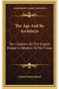 The Age and Its Architects