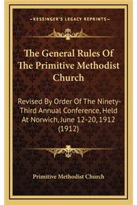 The General Rules of the Primitive Methodist Church