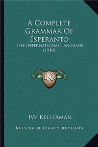 A Complete Grammar of Esperanto