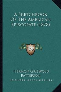 Sketchbook of the American Episcopate (1878)