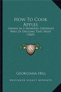 How to Cook Apples