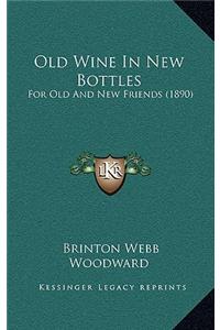 Old Wine in New Bottles