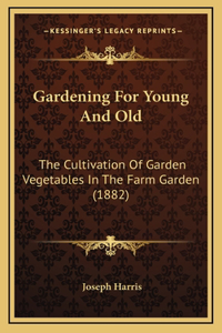 Gardening For Young And Old