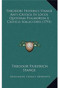 Theodori Friderici Stange Anti-Critica In Locos Quosdam Psalmorum A Criticis Sollicitato (1791)