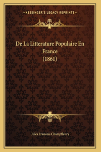 De La Litterature Populaire En France (1861)