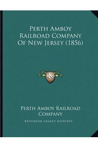 Perth Amboy Railroad Company Of New Jersey (1856)