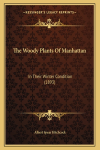 The Woody Plants Of Manhattan