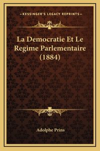 Democratie Et Le Regime Parlementaire (1884)
