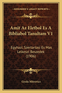 Amit Az Eletbol Es A Bibliabol Tanultam V1