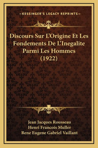 Discours Sur L'Origine Et Les Fondements De L'Inegalite Parmi Les Hommes (1922)