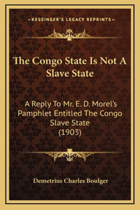 The Congo State Is Not A Slave State