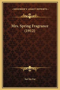 Mrs. Spring Fragrance (1912)
