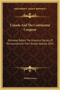 Canada And The Continental Congress