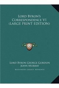 Lord Byron's Correspondence V1