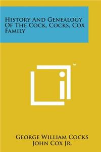 History and Genealogy of the Cock, Cocks, Cox Family