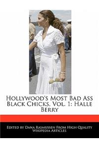 Hollywood's Most Bad Ass Black Chicks, Vol. 1