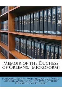 Memoir of the Duchess of Orleans. [microform]