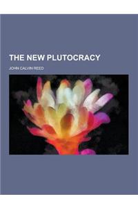 The New Plutocracy