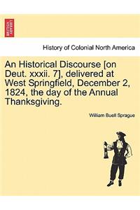 An Historical Discourse [On Deut. XXXII. 7], Delivered at West Springfield, December 2, 1824, the Day of the Annual Thanksgiving.