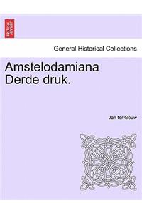 Amstelodamiana Derde Druk.
