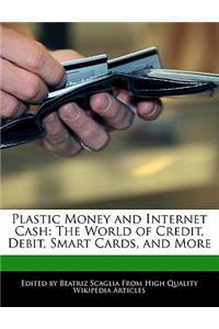 Plastic Money and Internet Cash