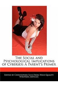 The Social and Psychological Implications of Cybersex