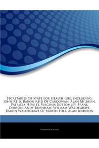 Articles on Secretaries of State for Health (UK), Including: John Reid, Baron Reid of Cardowan, Alan Milburn, Patricia Hewitt, Virginia Bottomley, Fra